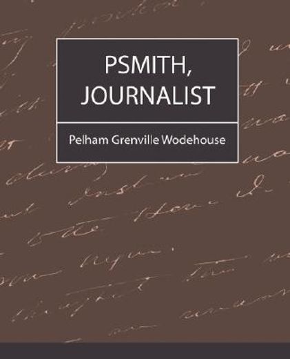 psmith, journalist