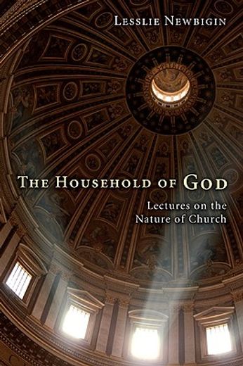 the household of god: lectures on the nature of church