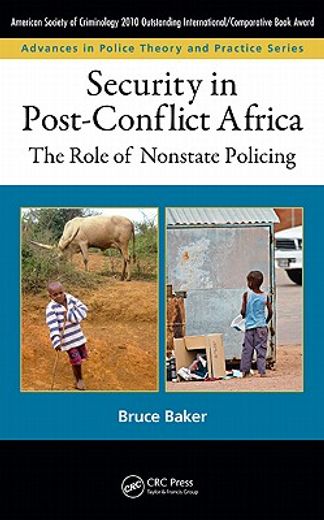 Security in Post-Conflict Africa: The Role of Nonstate Policing (en Inglés)