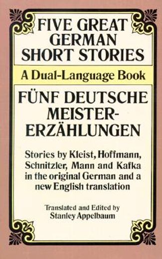 five great german short stories/funf deutsche meistererzahlungen,a dual-language book (en Inglés)