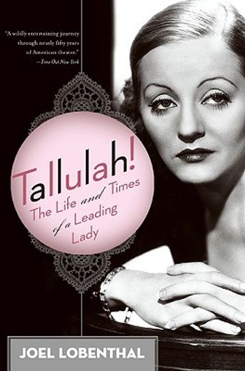 tallulah!,the life and times of a leading lady (en Inglés)