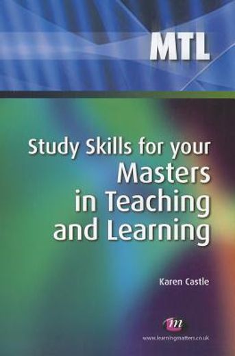 Study Skills for Your Masters in Teaching and Learning (in English)