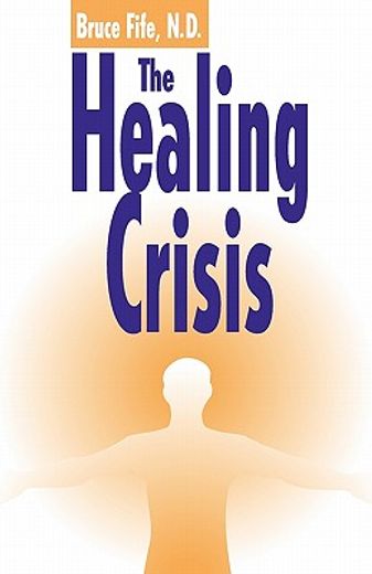the healing crisis (en Inglés)