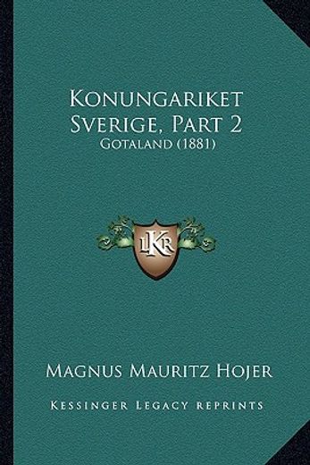 konungariket sverige, part 2: gotaland (1881)