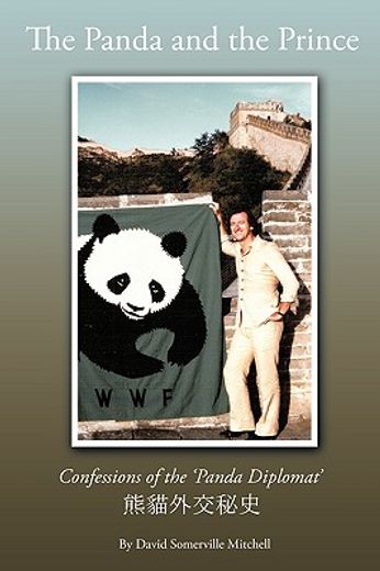 the panda and the prince,confessions of the ´panda diplomat´