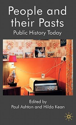 people and their pasts,public history today