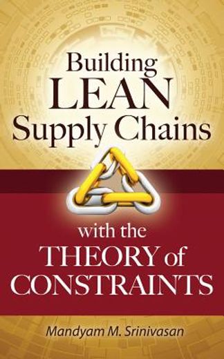 building lean supply chains with the theory of constraints (en Inglés)