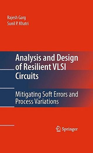 analysis and design of resilient vlsi circuits,mitigating soft errors and process variations