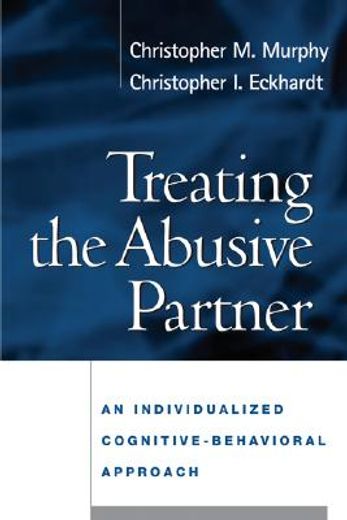 treating the abusive partner,an individualized cognitive-behavioral approach