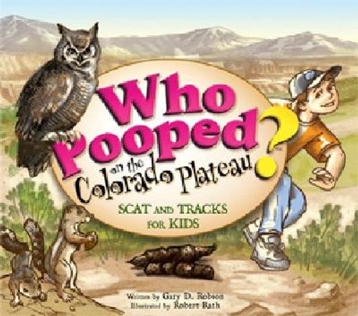 who pooped on the colorado plateau? (en Inglés)