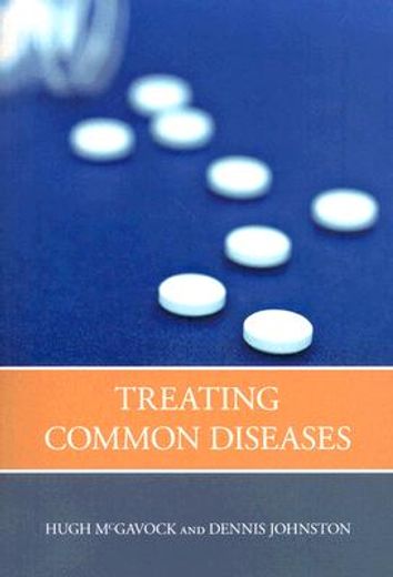 Treating Common Diseases: An Introduction to the Study of Medicine (in English)