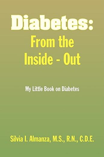 diabetes: from the inside - out,my little book on diabetes