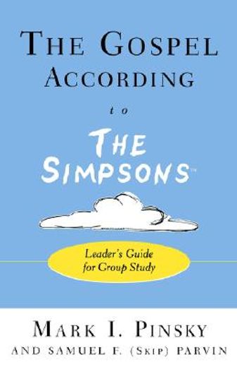 the gospel according to the simpsons,leaders guide for group study