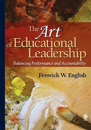 the art of educational leadership,balancing performance and accountability