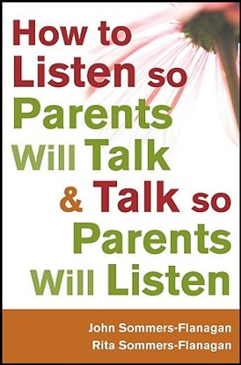 how to listen so parents will talk and talk so parents will listen