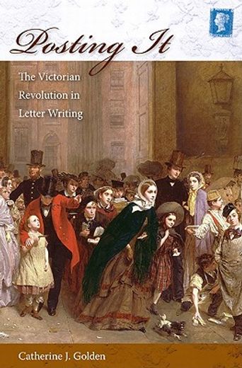 posting it,the victorian revolution in letter writing