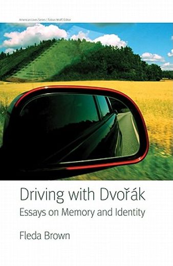 driving with dvorak,essays on memory and identity