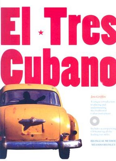 el tres cubano,a unique introduction to playing and understanding this traditional cuban instrument