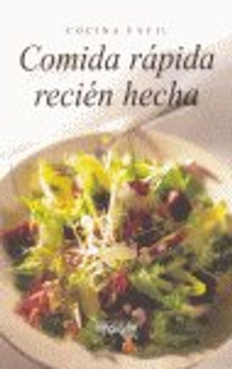 comida rapida recien hecha (cocina facil) (in Spanish)