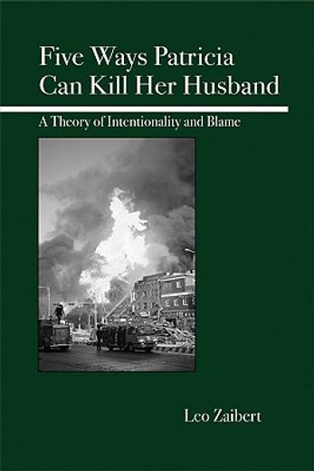 five ways patricia can kill her husband,a theory of intentionality and blame