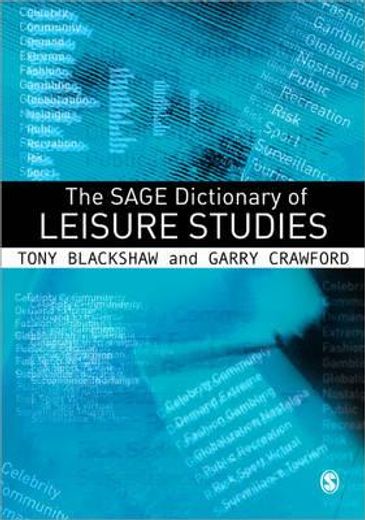 The Sage Dictionary of Leisure Studies (en Inglés)