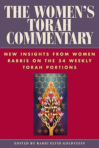 The Women's Torah Commentary: New Insights from Women Rabbis on the 54 Weekly Torah Portions (in English)