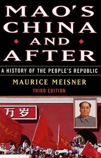 mao´s china and after,a history of the people´s republic (en Inglés)