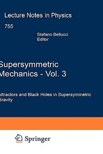 supersymmetric mechanics,attractors and black holes in supersymmetric gravity