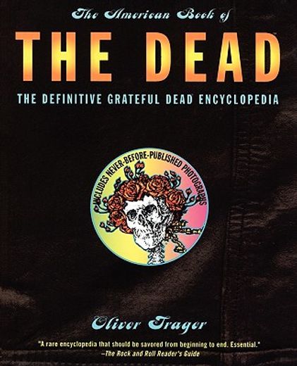 the american book of the dead,the definitive grateful dead encyclopedia (en Inglés)