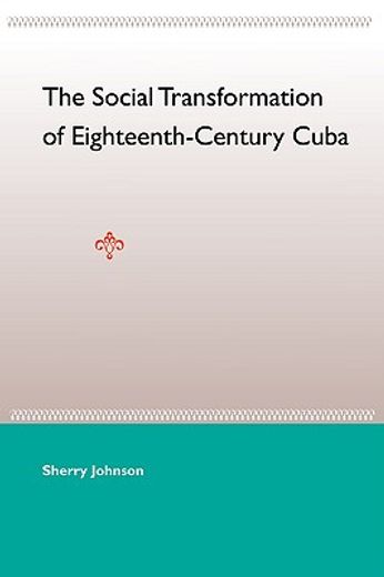 the social transformation of eighteenth-century cuba
