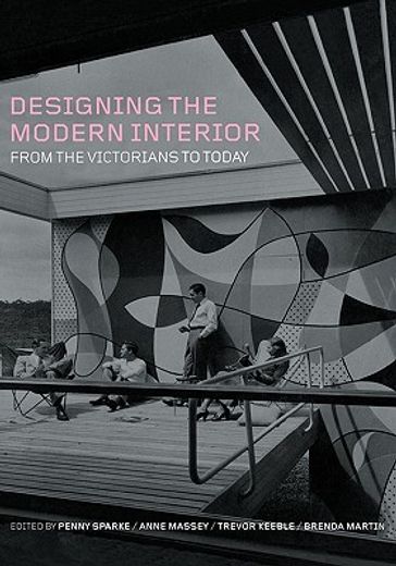 designing the modern interior,from the victorians to today