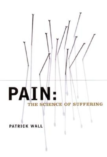 Pain: The Science of Suffering (Maps of the Mind) (in English)