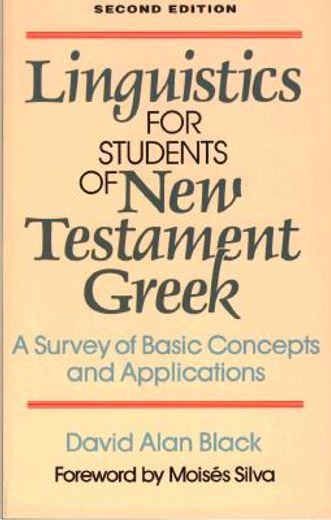 linguistics for students of new testament greek: a survey of basic concepts and applications