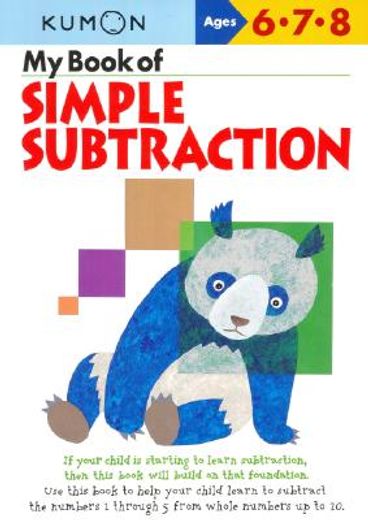 my book of simple subtraction,ages 6,7,8