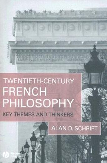 twentieth-century french philosophy,key themes and thinkers