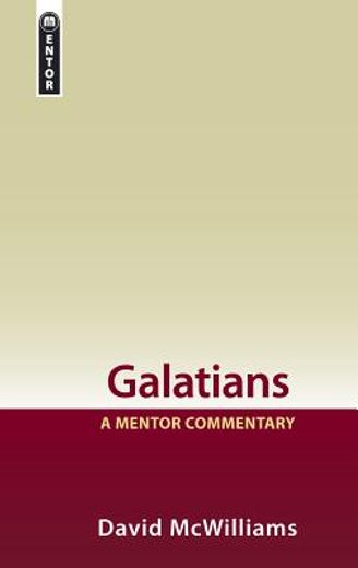 Galatians: A Mentor Commentary (en Inglés)