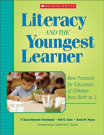 literacy and the youngest learner,best practices for educators of children from birth to 5 (in English)