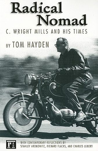 radical nomad,c. wright mills and his times