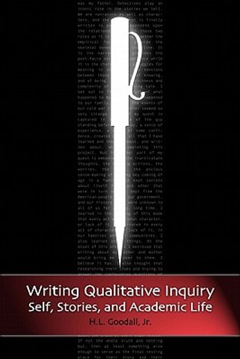 writing qualitative inquiry,self, stories, and academic life