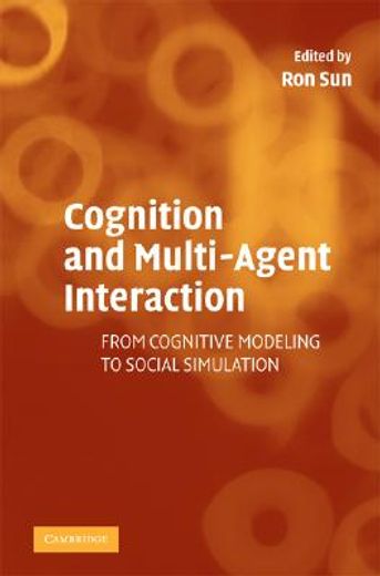 cognition and multi-agent interaction,from cognitive modeling to social simulation