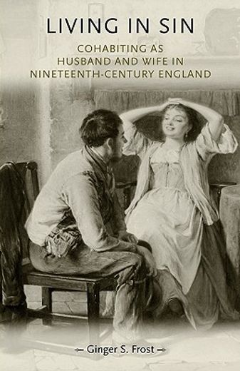 living in sin,cohabiting as husband and wife in nineteenth-century england