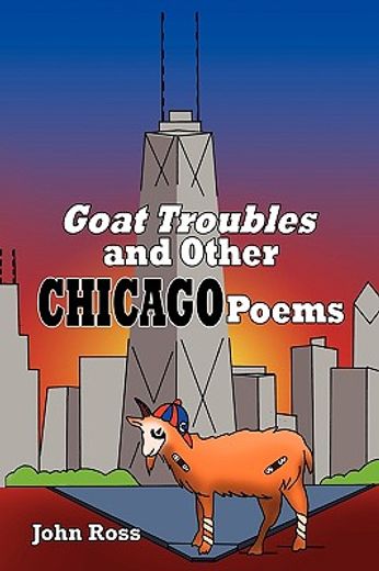 goat troubles,and other chicago poems
