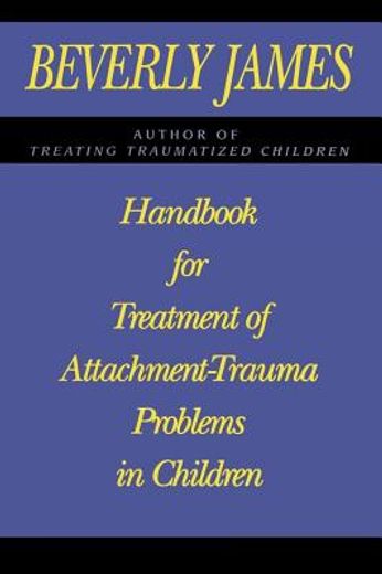 handbook for treatment of attachment-trauma problems in children