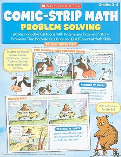 comic-strip math problem solving,80 reproducible cartoons with dozens and dozens of story problems that motivate students and build e (en Inglés)