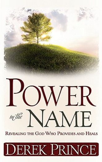 power in the name,revealing the god who provides and heals