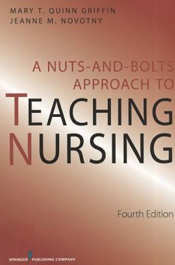 a nuts and bolts approach to teaching nursing