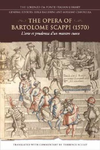 the opera of bartolomeo scappi 1570,l´arte et prudenza d´un maestro cuoco