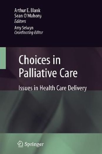 choices in palliative care,issues in health care delivery