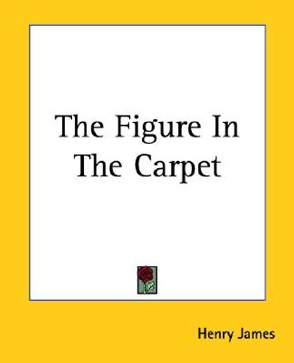 the figure in the carpet