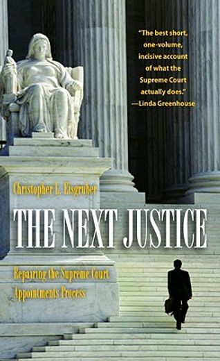the next justice,repairing the supreme court appointments process
